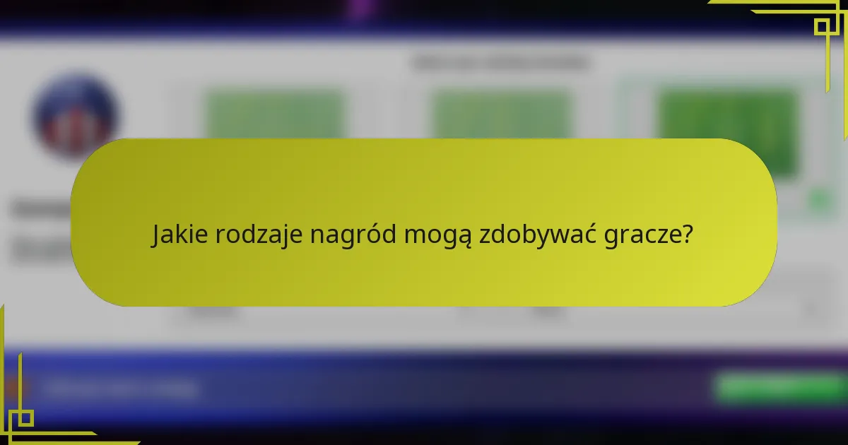 Jakie rodzaje nagród mogą zdobywać gracze?